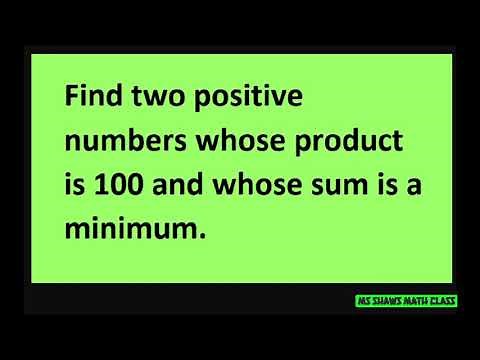 Find two positive numbers whose product is 100 and whose sum is a minimum. Optimization
