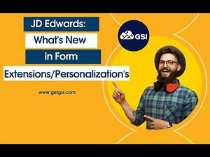 JD Edwards Form Extensions & Personalizations - What's New