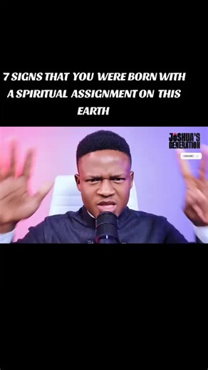 7 Signs that you were born with a spiritual assignment on this earth, by Joshua's generation.