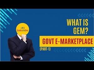 What is GeM? The Ultimate Guide to Government e-Marketplace! ( part 1 ) | TendersOnTime
