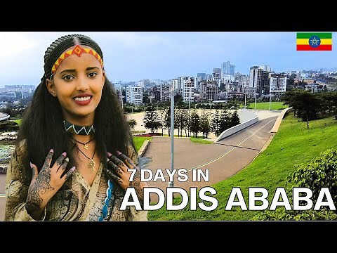 Addis Ababa, Ethiopia 🇪🇹 in 7 Days: Culture, History, Food and Adventure