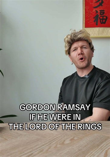 Gordon Ramsay in the Lord of the Rings