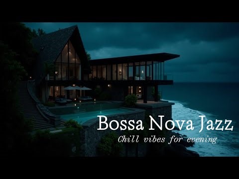 Gentle Bossa Nova Jazz Night | Relaxing Soundscape for Unwinding & Sleep