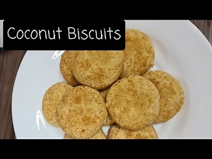 Coconut Biscuits / Easy and perfect recipe