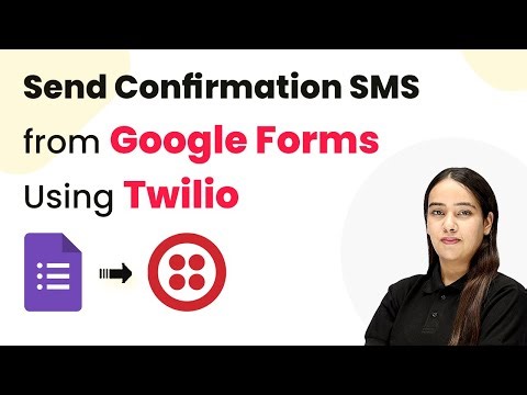 How to Send Confirmation SMS from Google Forms Using Twilio
