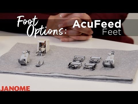 Janome AcuFeed Foot Options