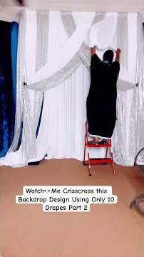 Watch👀Me Crisscross this Backdrop Design Using Only 10 Drapes Part 2