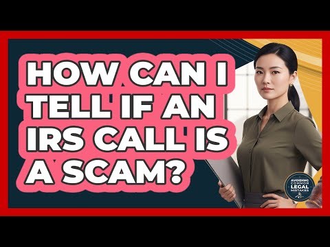 How Can I Tell If An IRS Call Is A Scam?
