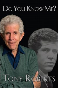 A chat with actor Tony Roberts about his new autobiography (Includes interview)
