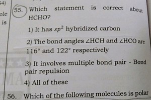 Which statement is correct about HCHO (formaldehyde)?1) It ha... | Filo