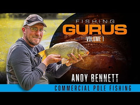 Fishing Gurus Vol 1: Commercial Pole Fishing | Andy Bennett