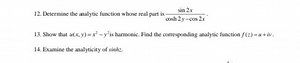 12. Determine the analytic function whose real part is cosh2y−c... | Filo