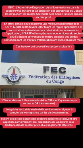 RDC : L’Autorité de Régulation de la Sous-traitance dans le secteur Privé (ARSP) et la Federation des Entreprises du Congo (FEC) Valident les Guides Sectoriels de la Sous-Traitance dans le secteur privé. En effet, dans le souci d’assurer une meilleure application de la ⚖️ Loi n° 17/001 du 08 février 2017 fixant les règles applicables à la sous-traitance dans le secteur privé ainsi que ses mesures d’application, #l’ARSP et les opérateurs économiques du secteur privé s’étaient convenues de mettre