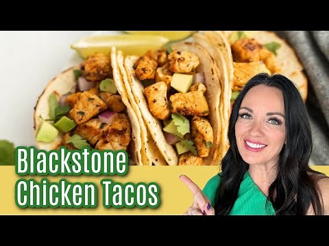 How to Make the Most Delicious Blackstone Chicken Tacos!