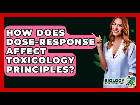 How Does Dose-response Affect Toxicology Principles? - Biology For Everyone