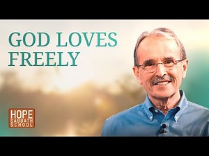 Lesson 1: GOD LOVES FREELY