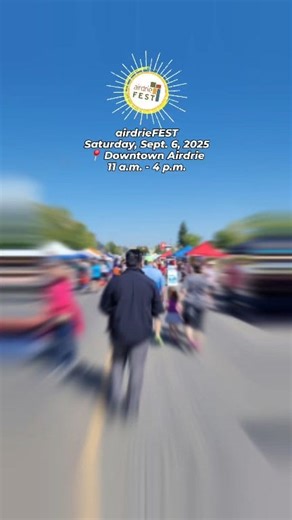 Get. Set. airdrieFEST! Join in on all the fun on Saturday, Sept. 6, 2025, from 11 a.m. - 4 p.m. in Downtown Airdrie. Visit airdrieFEST.ca for all event details. | The City of Airdrie