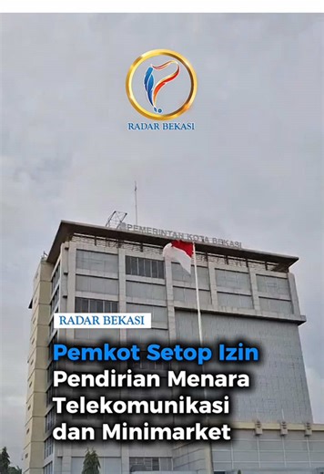 Pemerintah Kota Bekasi memberlakukan moratorium atau penghentian sementara proses perizinan pendirian menara telekomunikasi serta toko modern atau minimarket di wilayahnya.