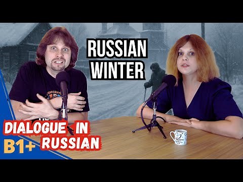 Russian Winter Without Myths – What Truly Delights and What Annoys – Conversational Russian B2+