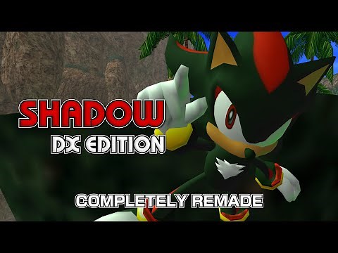 Sonic Adventure DX Mod - Shadow DX Edition