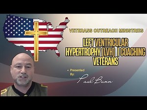 VA Benefits Explained: Left Ventricular Hypertrophy (LVH) | Coaching Veterans with Paul Bunn
