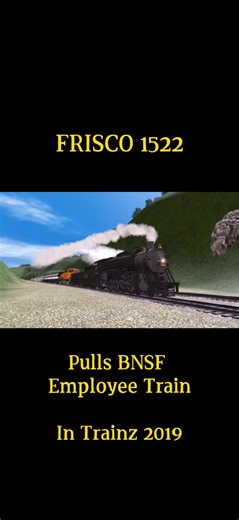 Frisco 1522 Pulls BNSF Employee Train in Trainz 2019