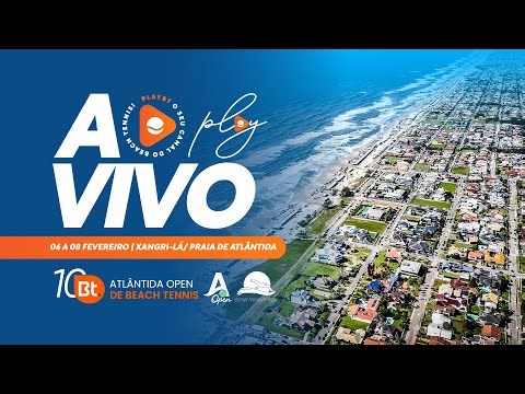 QUARTAS: BIANCA MAZTZENBACHER/ ISADORA ÂNGELI X À DEFINIR - ATLANTIDA OPEN