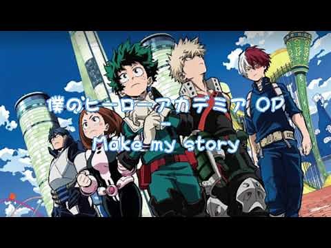 僕のヒーローアカデミア season 3 OP - make my story full 1hour