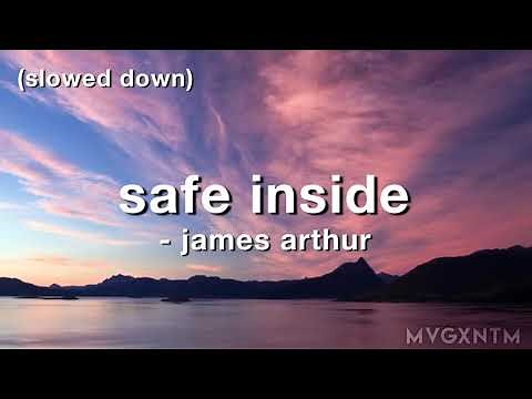 safe inside - james arthur (slowed down)
