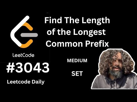 Find the length of the longest common prefix | leetcode 3043