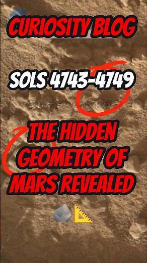 Curiosity Blog, Sols 4743–4749 – The Hidden Geometry of Mars Revealed 🪨📐#ourgalaxy83 #mars #shorts