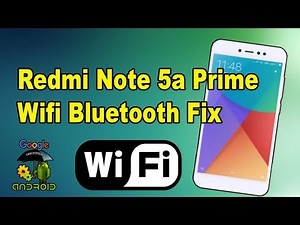 redmi note 5a prime wifi bluetooth fix