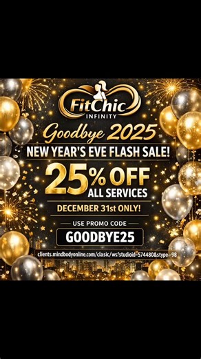 ⏰ Tick Tock! Wow, where did 2025 go? 👋 FitChic infinity is saying goodbye to 2025 by offering you a 25% off flash sale on all services on December 31 only! 👉If you were planning on joining, now is the time to do it! ‼️Don’t wait! The sale will be gone in a flash and it’s the final sale of the year! 🎉Use promo code GOODBYE25 on the MINDBODY app or e-transfer fitchic@live.ca 👭At FitChic Infinity we believe those who sweat together, stay together! Community connection = commitment! Join the Fit