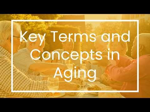 Lecture 1.2: Key Terms and Concepts in Aging (GERO 500)