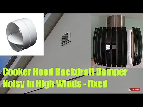 Backdraft Damper Flapping In The Wind Fix Falmec Cooker Hood Noisy Flapper Backdraft shutter