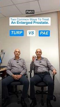 Enlarged Prostate Treatment Options 🩺✨ TURP vs PAE Explained for Faster Relief & Better Recovery 💙