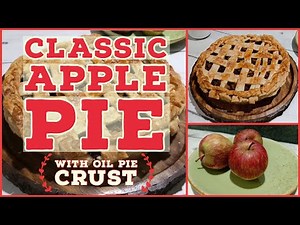 Classic Apple Pie (with Oil Pie Crust) | How to make Apple Pie | Simple Oil Based Pie Crust Recipe