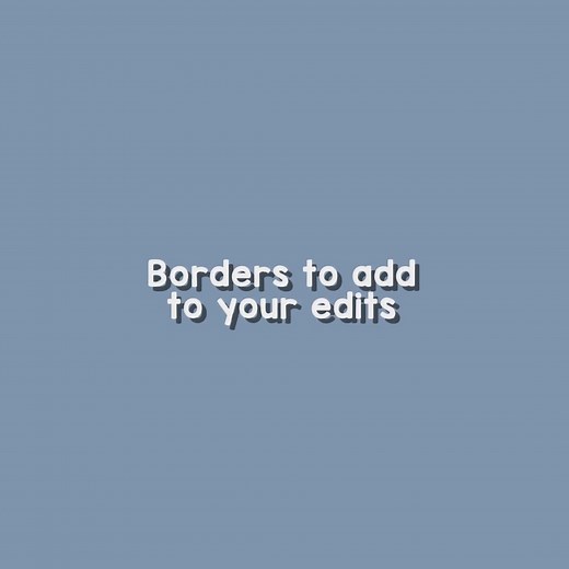 Editing Borders and Overlays for Videos