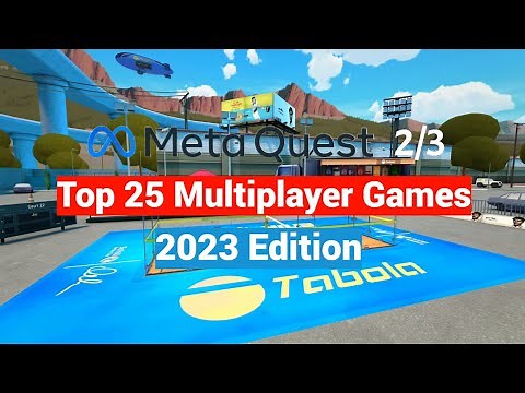 Top 25 Oculus Meta Quest 2 / 3 Multiplayer Games To Play With Your Friends - 2023 Edition