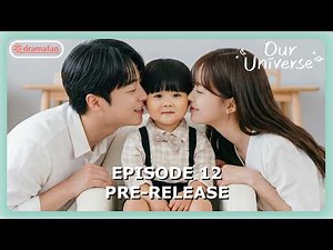Our Universe Episode 12 Finale Pre-Release & Spoilers [ENG SUB]