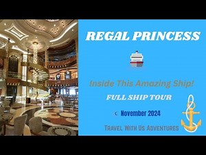 Inside This Amazing Ship! 🚢 Regal Princess Tour | Travel Advisor’s Exclusive Look November 2024