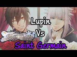 LUPIN VS SAINT GERMAIN! ~ Code: Realize Wintertide Miracles ~ [Triangle Date]