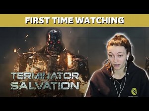 First Time Watching - Terminator 4 Salvation (2009)