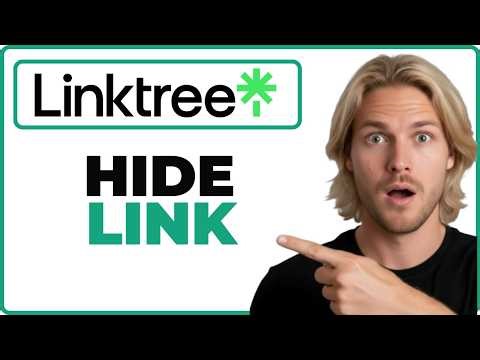 How To Hide A Link From Linktree (2026 Guide)