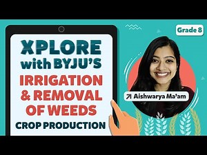 Method Of Irrigation - Crop Production and Management Class 8 | BYJU'S Class 8