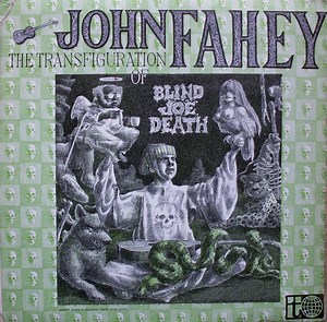 John Fahey - The Transfiguration Of Blind Joe Death