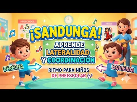 ¡Sandunga! 💃 Aprende Lateralidad y Coordinación: Ritmo y Movimiento para Niños de Preescolar 🎶