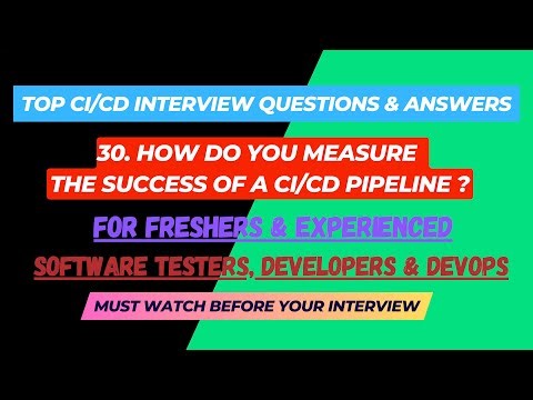 30 - How do you measure the success of a CI/CD pipeline ? CI/CD Interview Questions for SDET/Devops