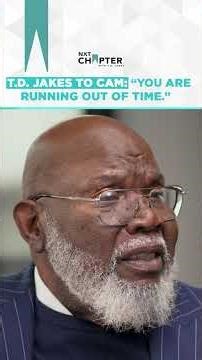 Running Out of Time | NXT Chapter with T.D. Jakes