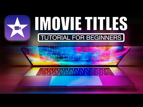iMovie Tutorial: Editing Tricks to take your Titles to the NEXT LEVEL